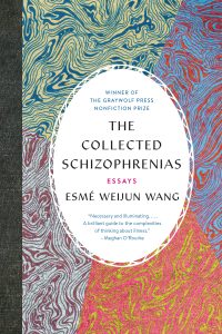 The Collected Schizophrenias by Esmé Weijun Wang review
