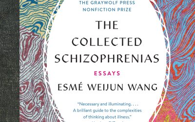 The Collected Schizophrenias By Esmé Weijun Wang, Reviewed By Eliot Joy